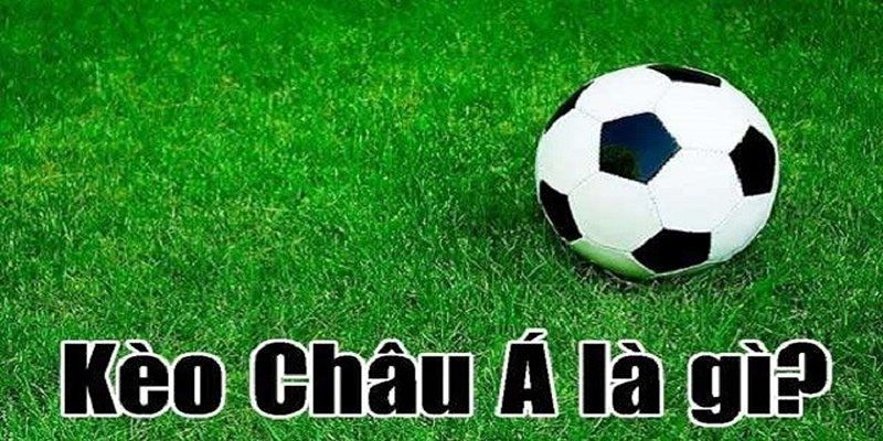 Vài nét về kèo châu Á